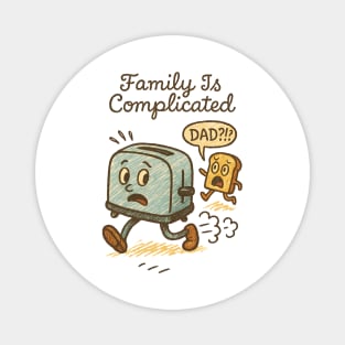 Family Is Complicated Magnet